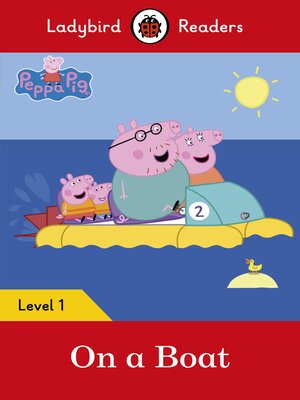 cover image of Ladybird Readers Level 1--Peppa Pig--On a Boat (ELT Graded Reader)